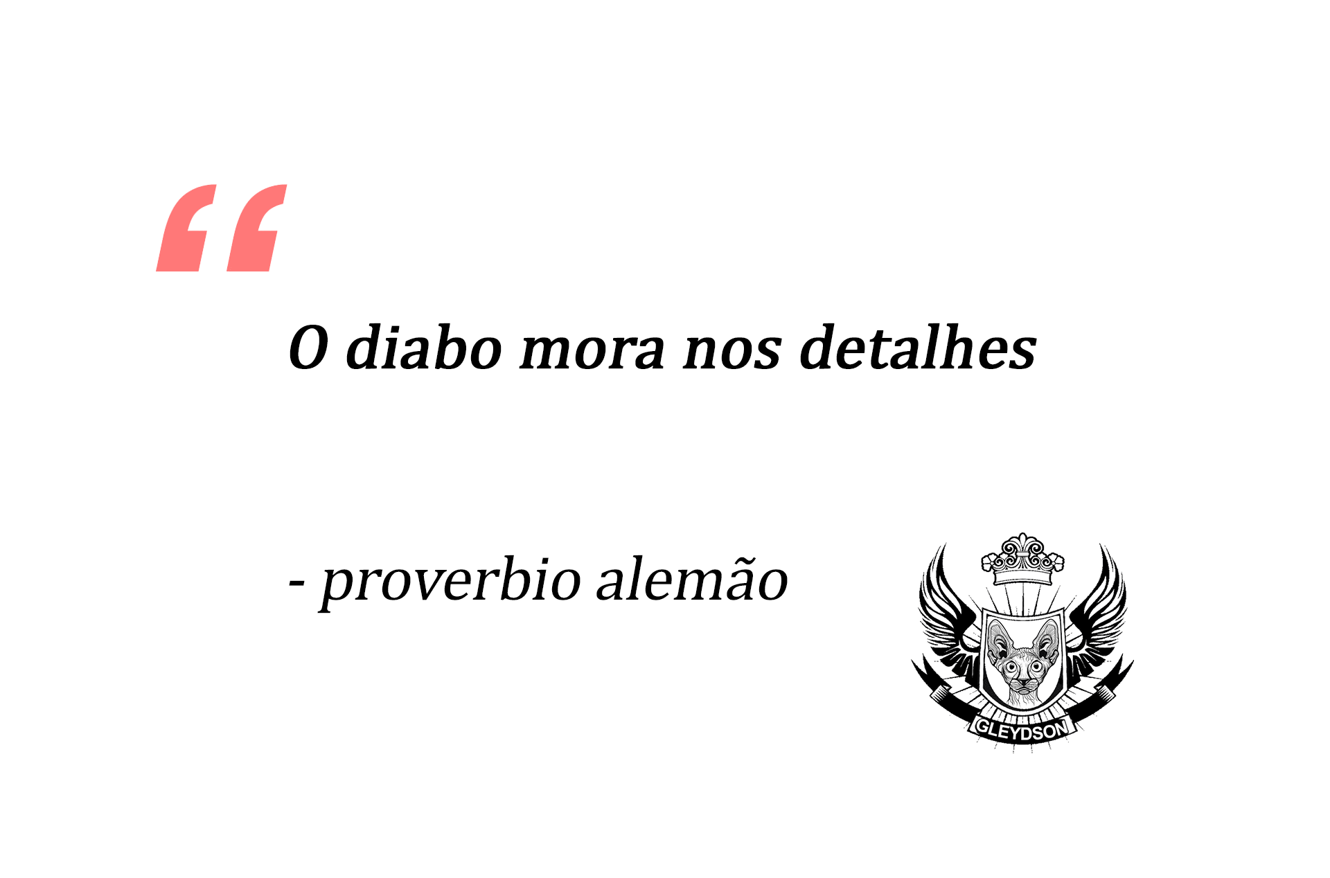 Citação - Provérbio Alemão