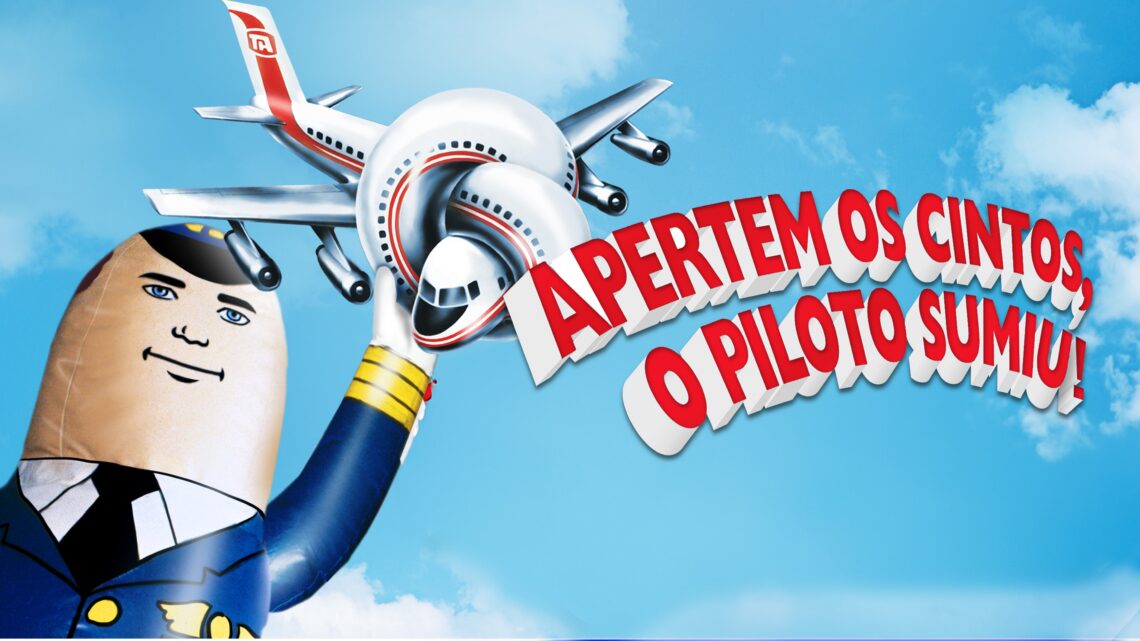 Pôster do filme Apertem os Cintos, o Piloto Sumiu!, mostrando um avião com um nó no meio e o piloto inflável Otto.