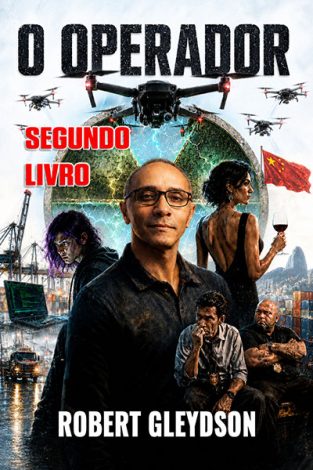 Capa do livro policial militar e thriller tech-noir 'O Operador 2: Algumas Ameaças Brilham no Escuro', escrito por Robert Gleydson. A arte apresenta uma estética cibernética e sombria de vigilância, remetendo a espionagem por drones no Rio de Janeiro.